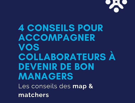 4 conseils pour accompagner vos collaborateurs à devenir de bon managers